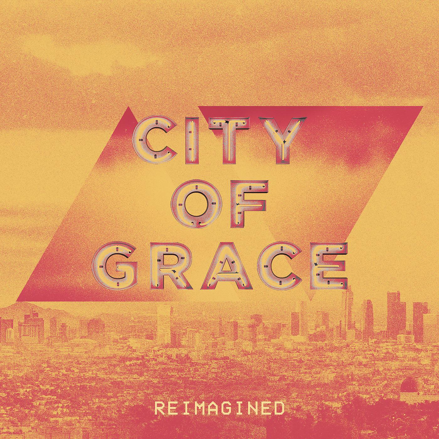 Постер альбома City of Grace (Reimagined)
