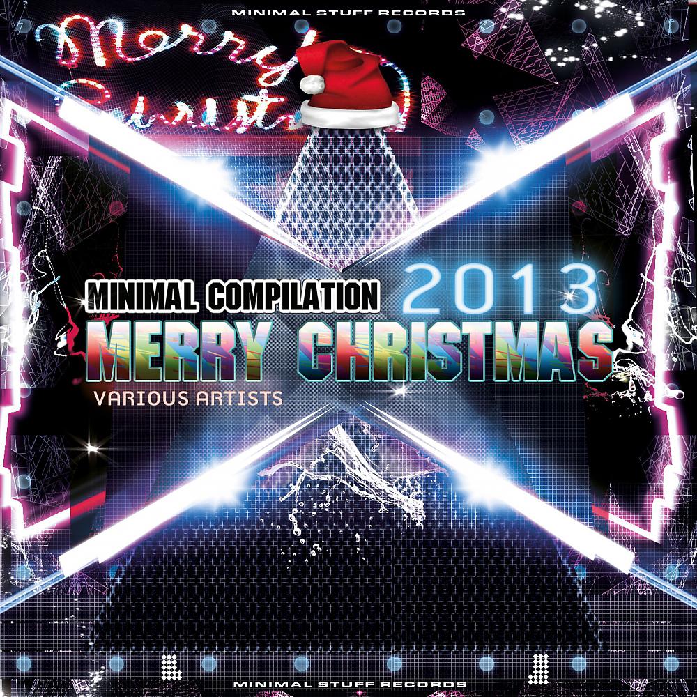 Постер альбома Minimal Compilation Merry Christmas 2013