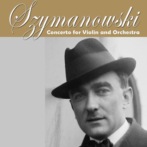 Постер альбома Szymanowski: Violin Concerto No. 2
