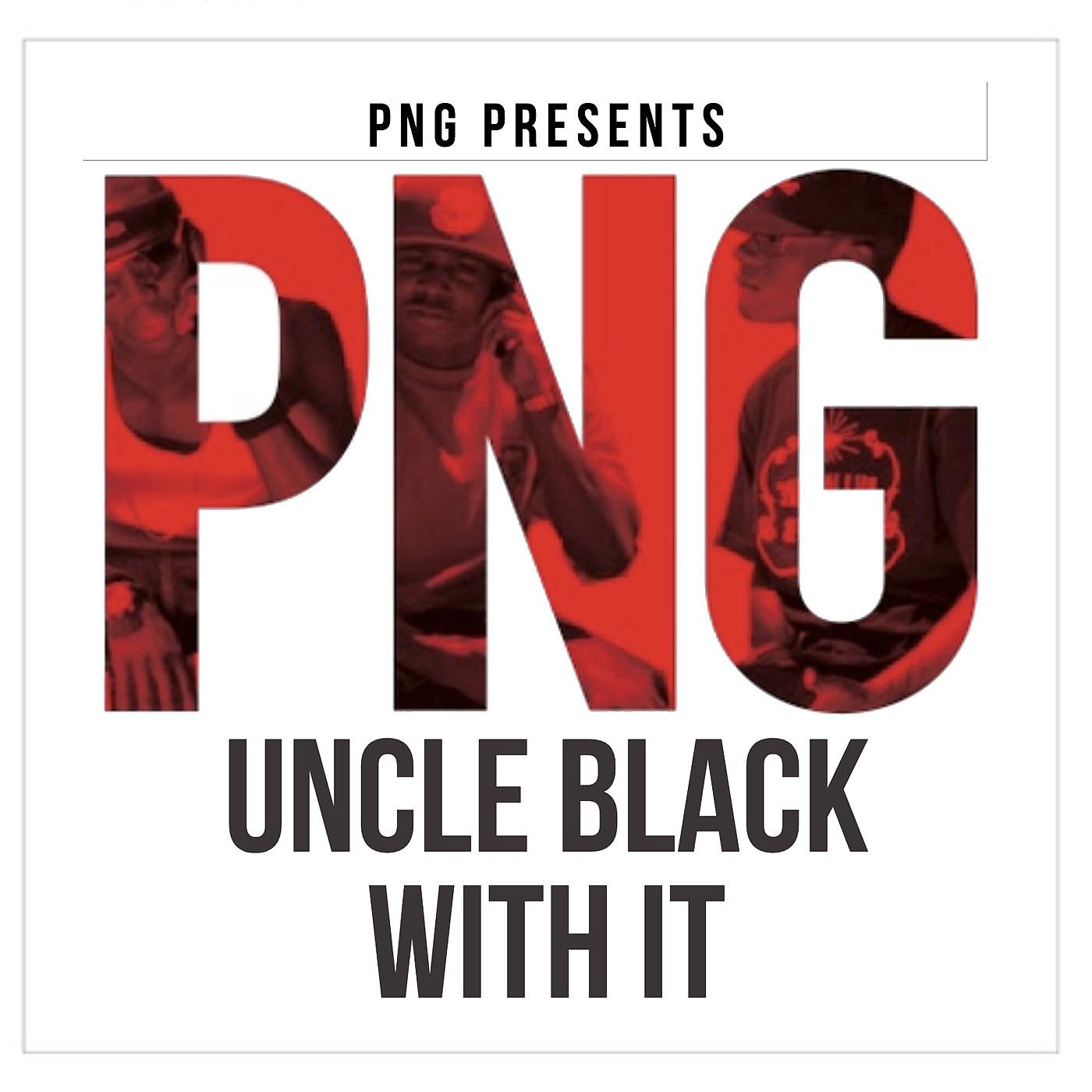 Постер альбома Uncle Black with It