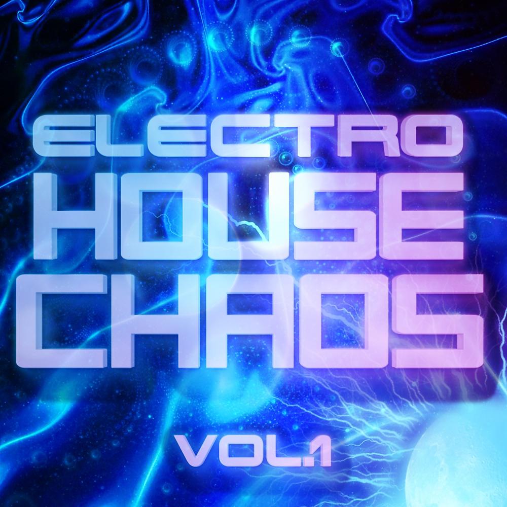 Постер альбома Electro House Chaos, Vol. 1