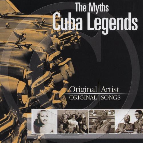 Постер альбома Cuba Legends - The Myths