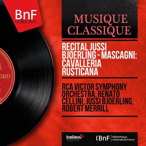 Постер альбома Récital Jussi Björling - Mascagni: Cavalleria rusticana (Mono Version)