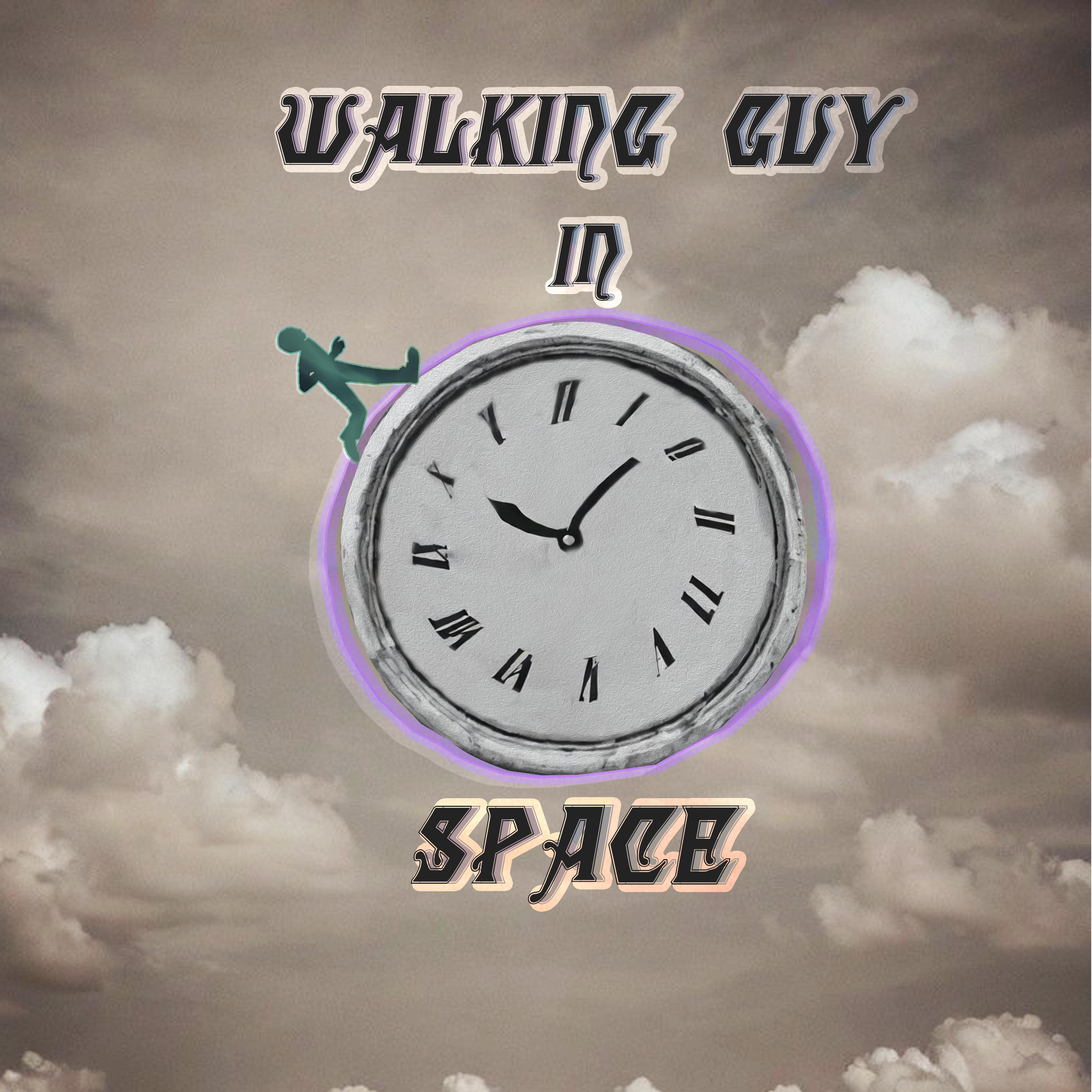 Постер альбома Walking Guy in Time Space
