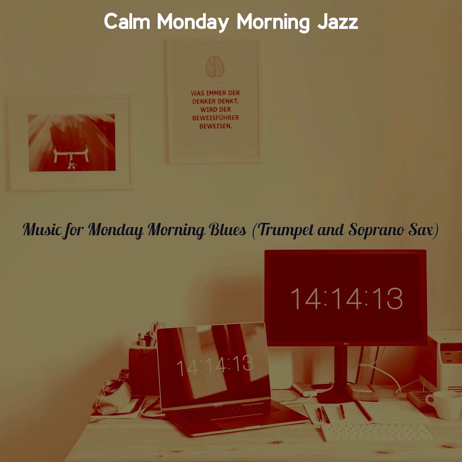 Постер альбома Music for Monday Morning Blues (Trumpet and Soprano Sax)