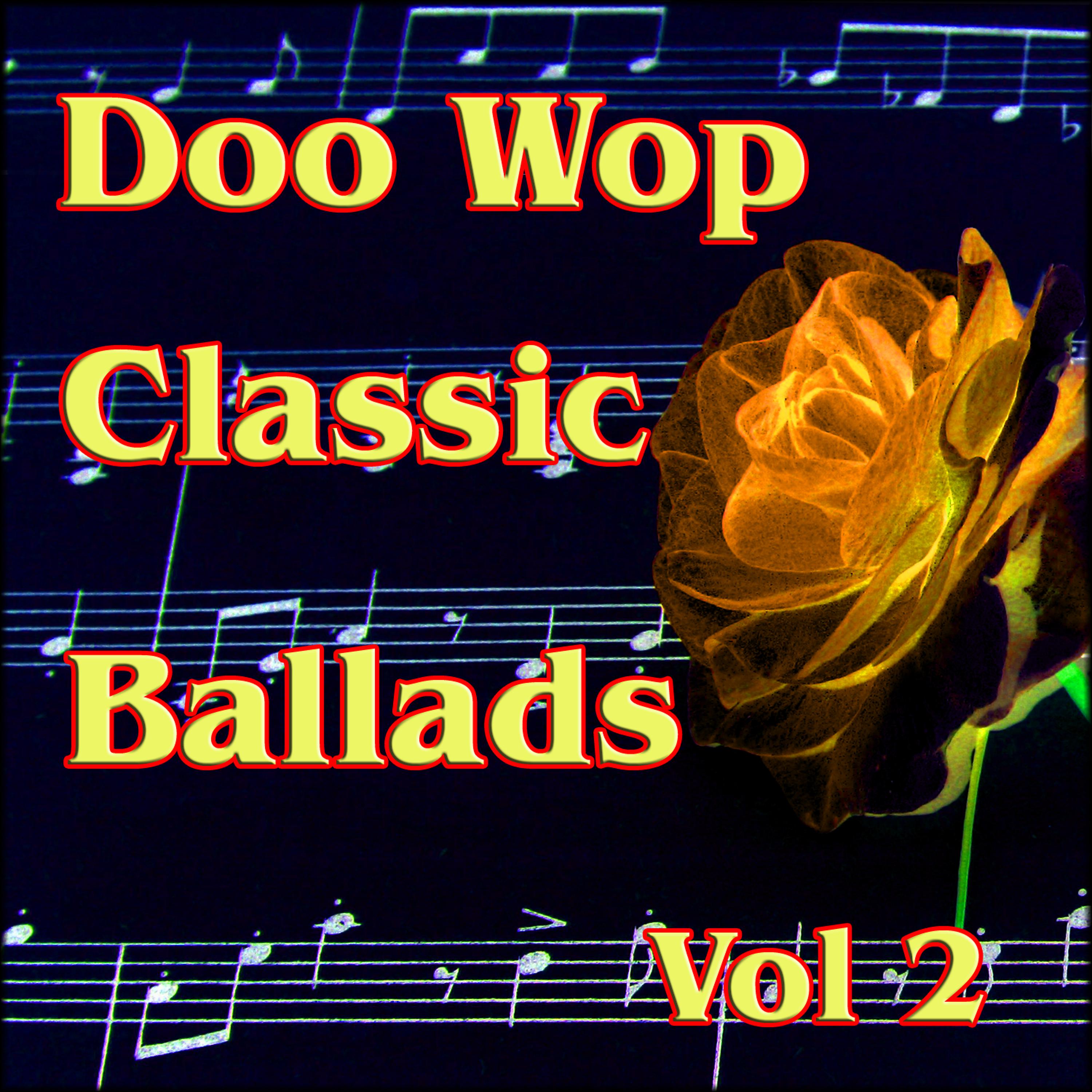 Постер альбома Doo Wop Classic Ballads Vol 2