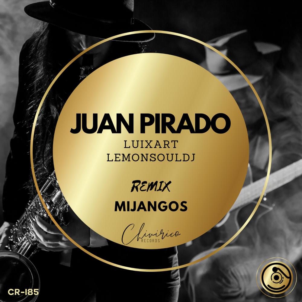 Постер альбома Juan Pirado (Mijangos Remix)
