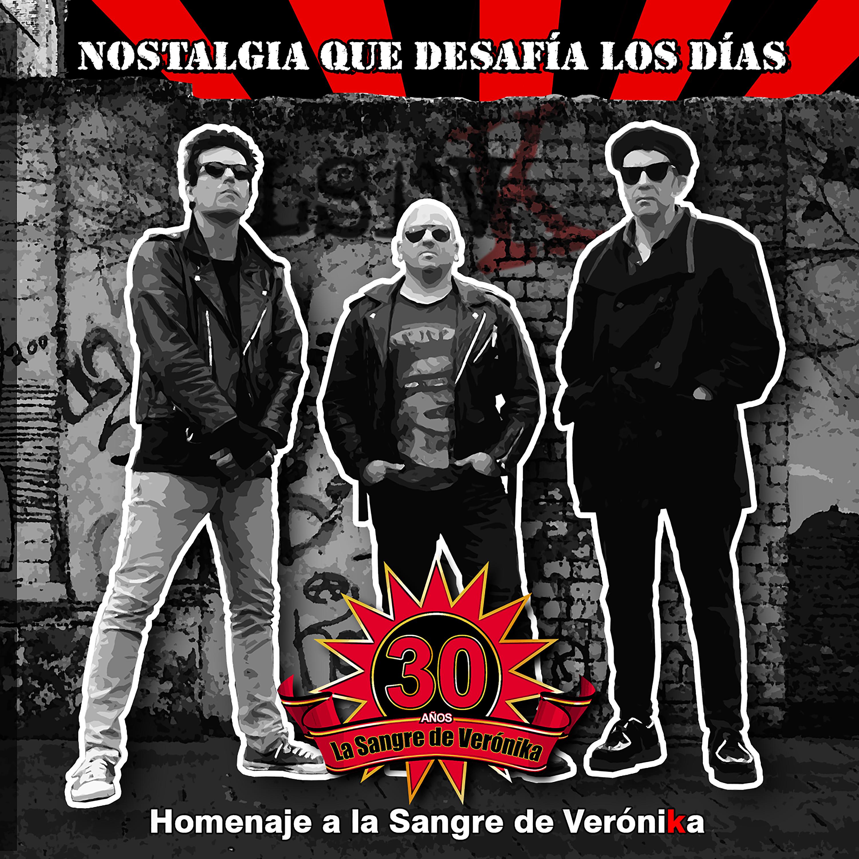Постер альбома Nostalgia Que Desafía los Días: Homenaje a la Sangre de Verónika (30 Años)
