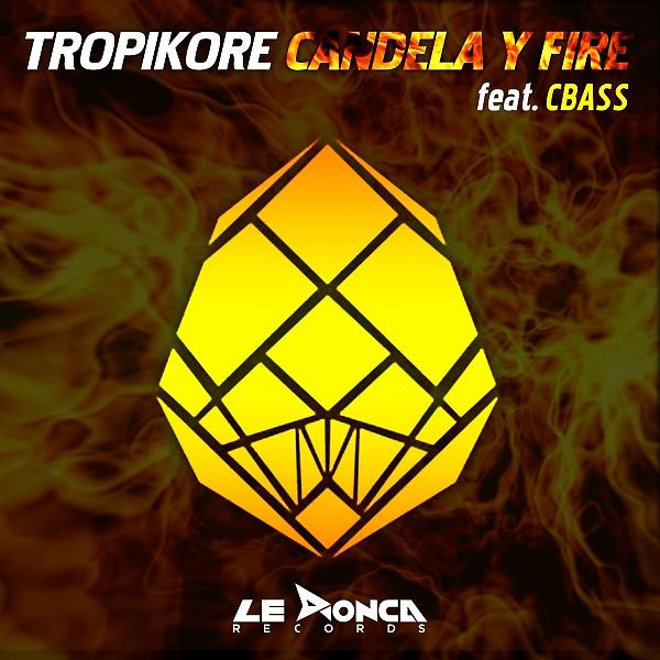 Постер альбома Candela Y Fire (feat. CBass)