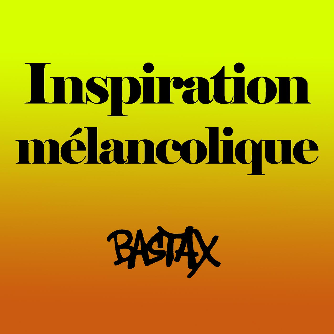 Постер альбома Inspiration mélancolique
