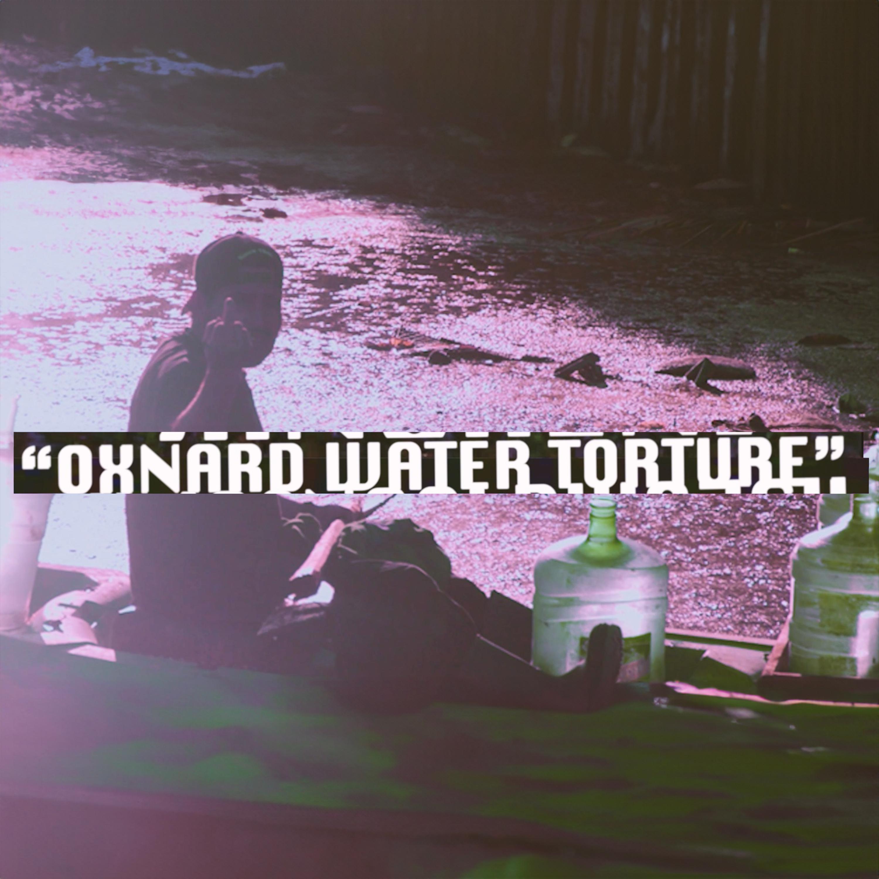 Постер альбома Oxnard Water Torture