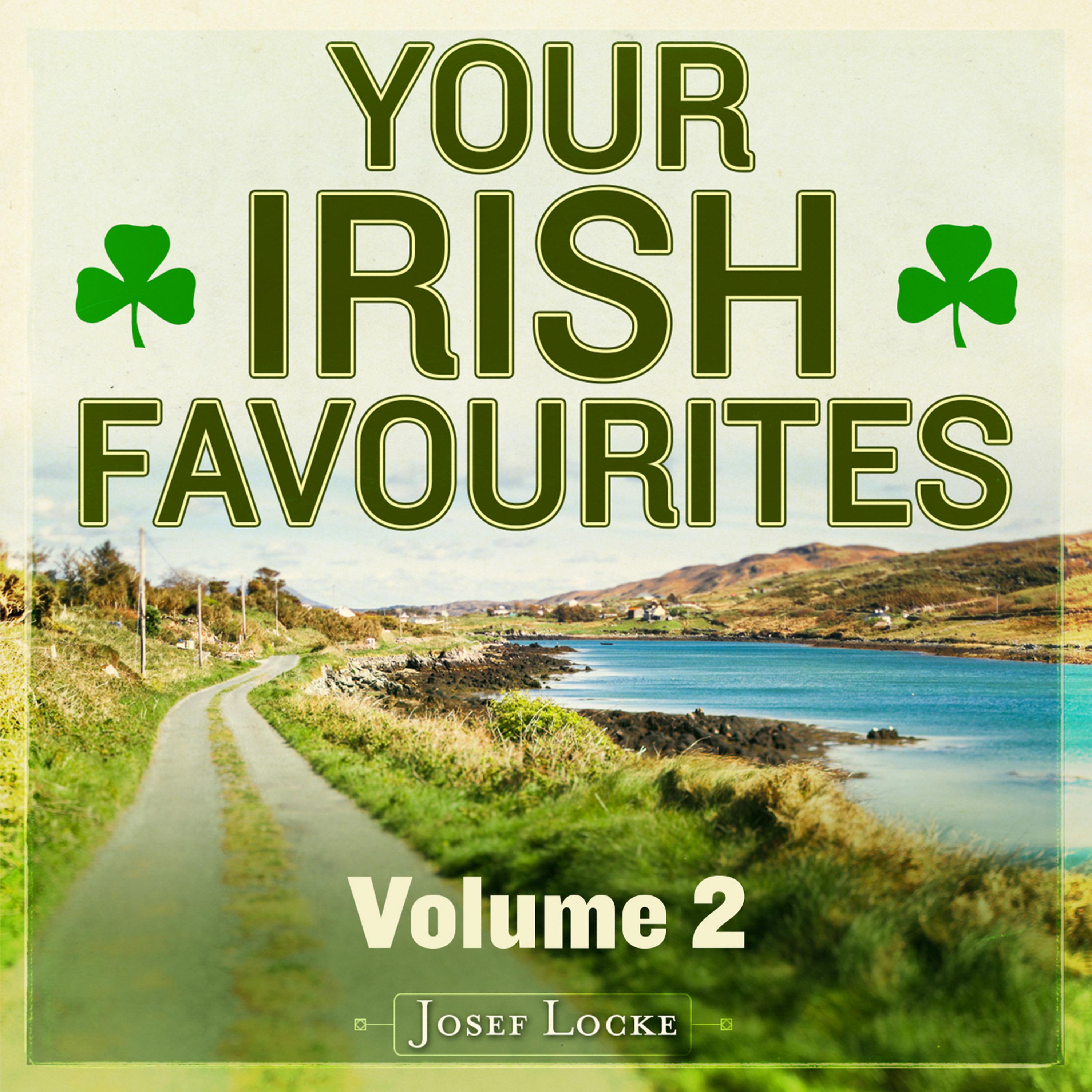 Постер альбома Your Irish Favourites, Vol. 1 (Remastered Special Edition)
