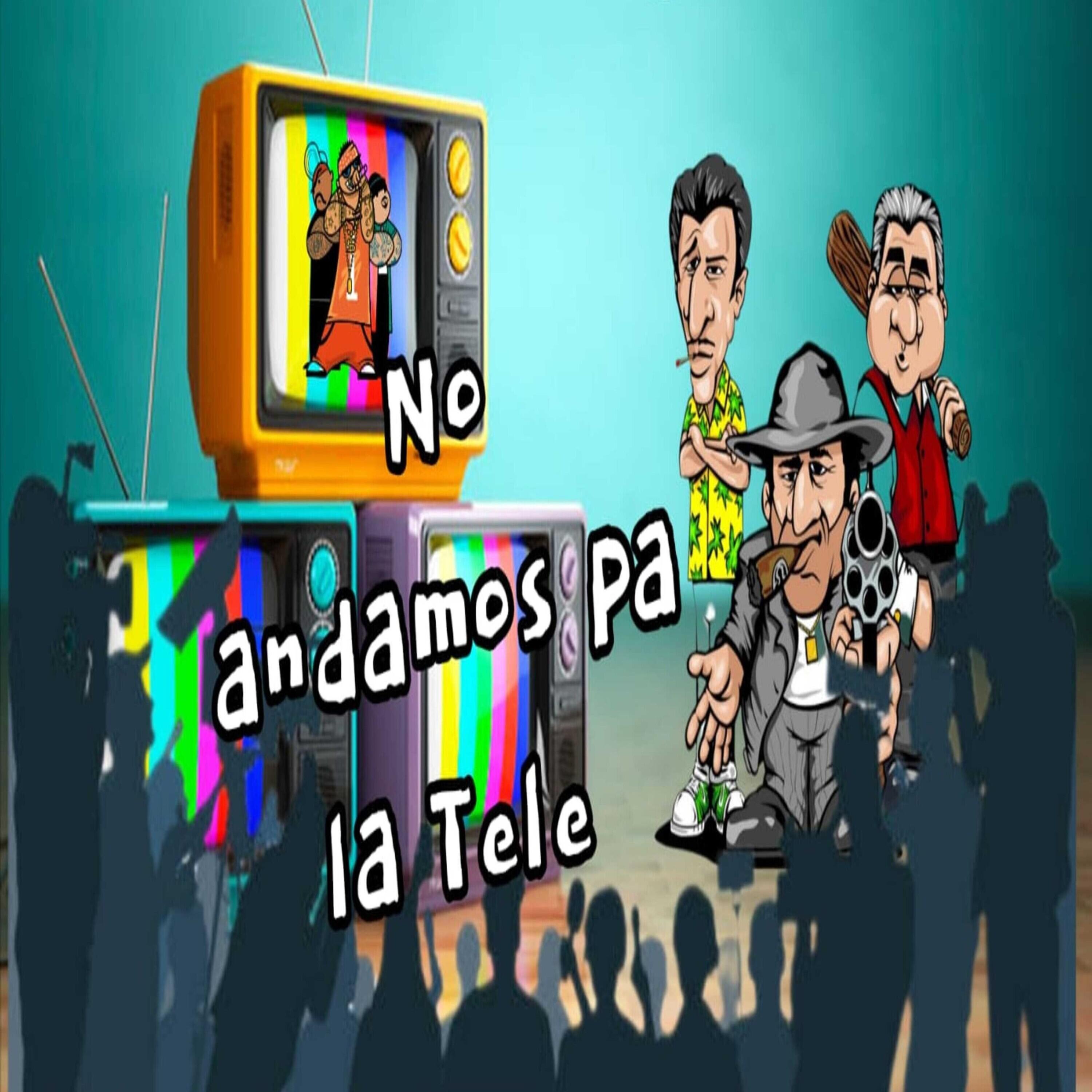 Постер альбома No Andamos Pa la Tele