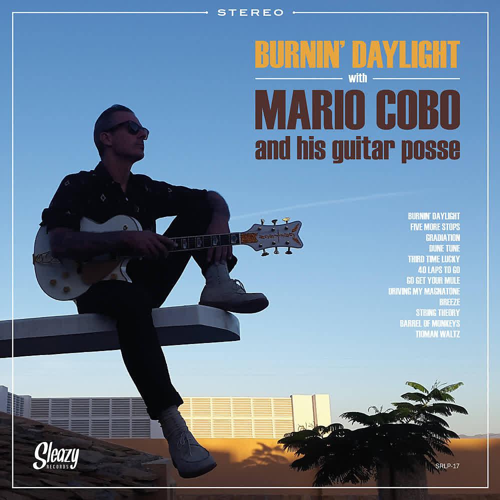 Постер альбома Burnin' Daylight with Mario Cobo and His Guitar Posse