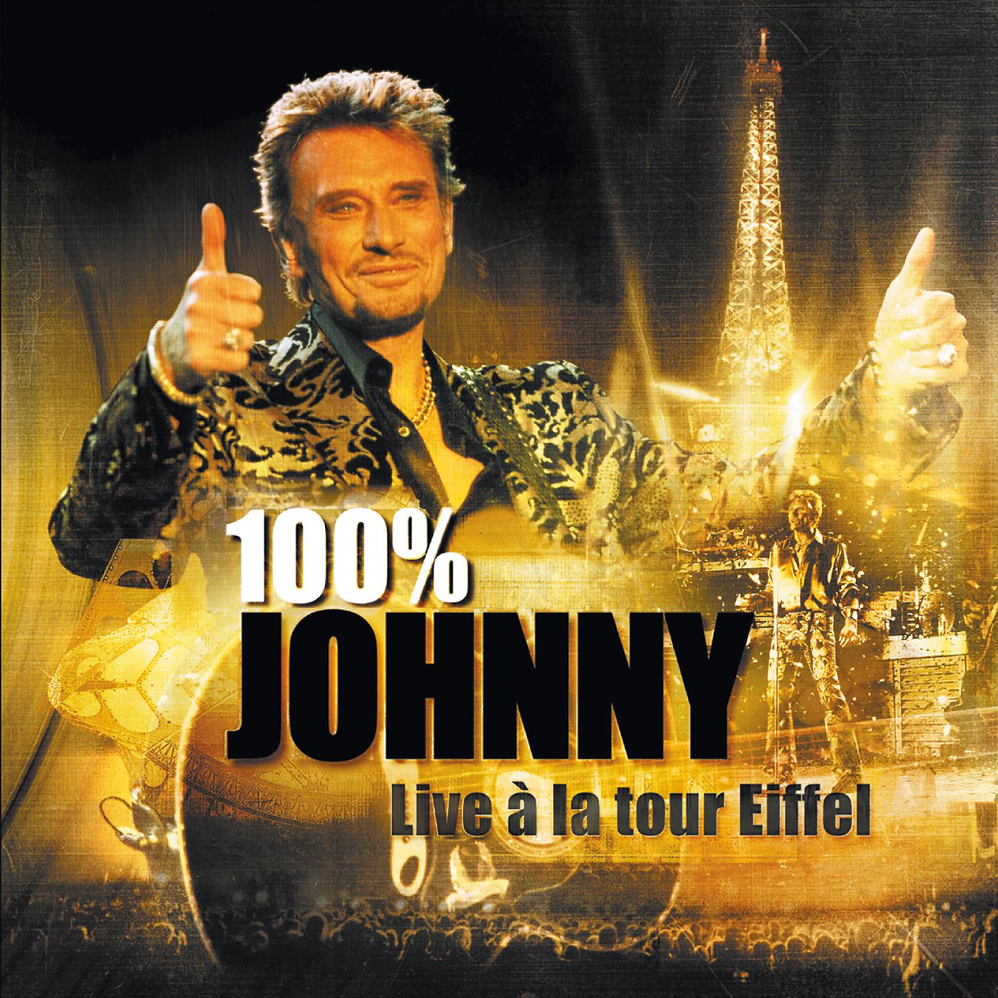 Постер альбома 100 % Johnny - Live à la tour Eiffel
