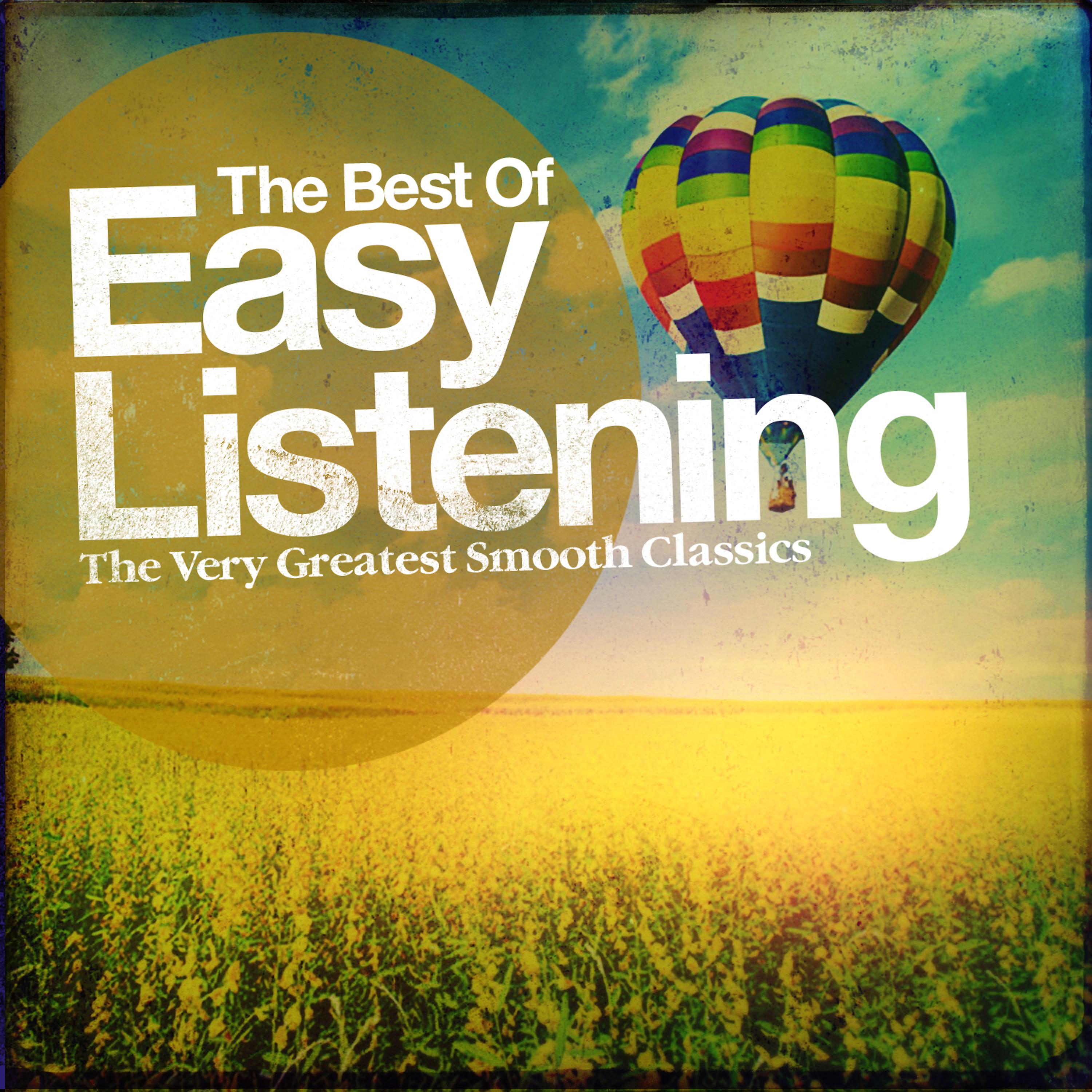 Постер альбома The Best of Easy Listening - The Very Greatest Smooth Classics