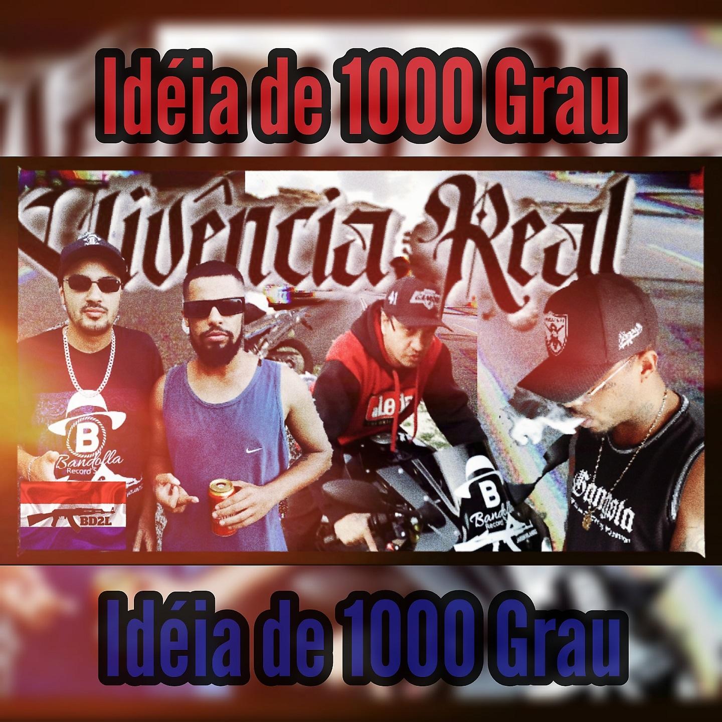Постер альбома Idéia de 1000 Grau