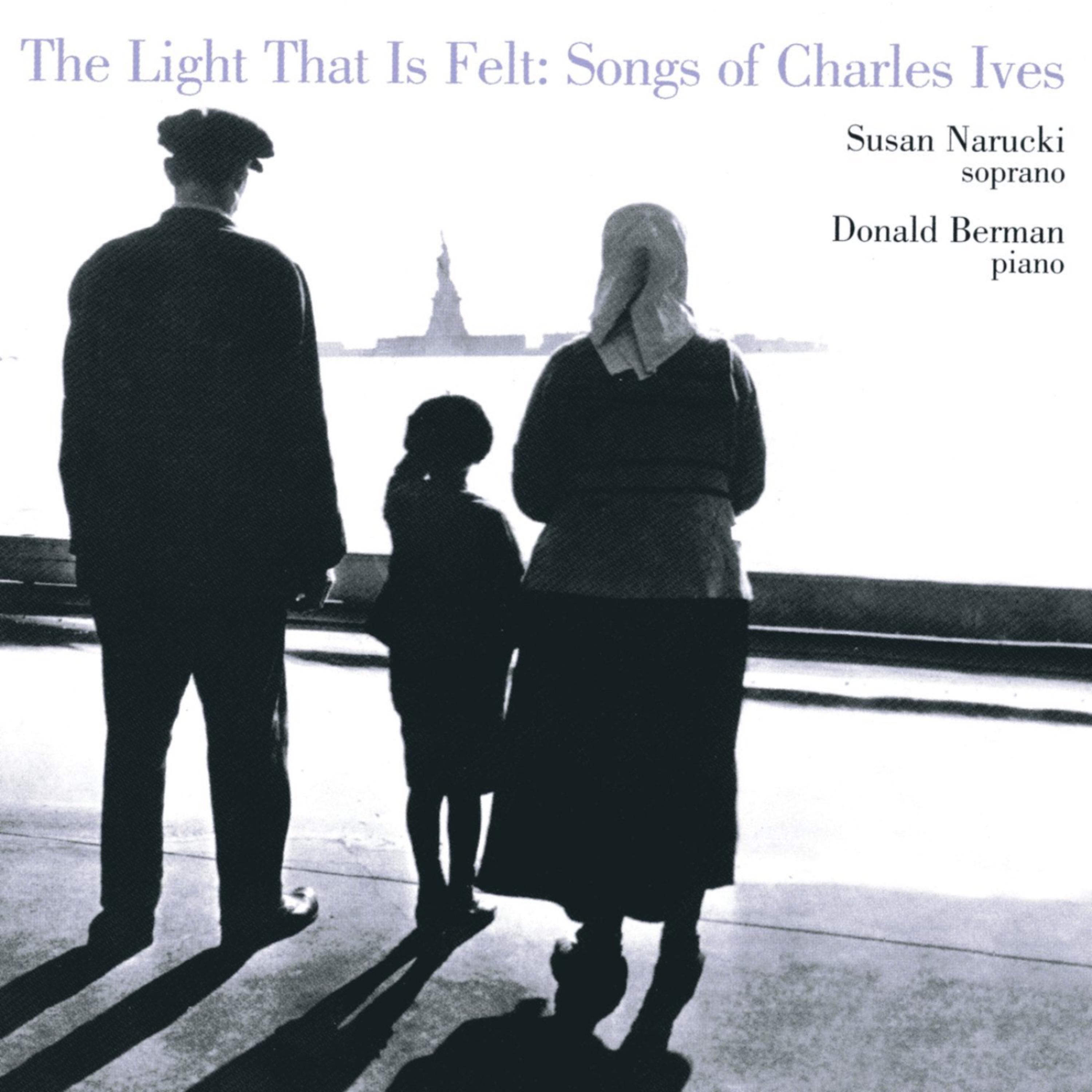 Постер альбома The Light That is Felt: Songs of Charles Ives