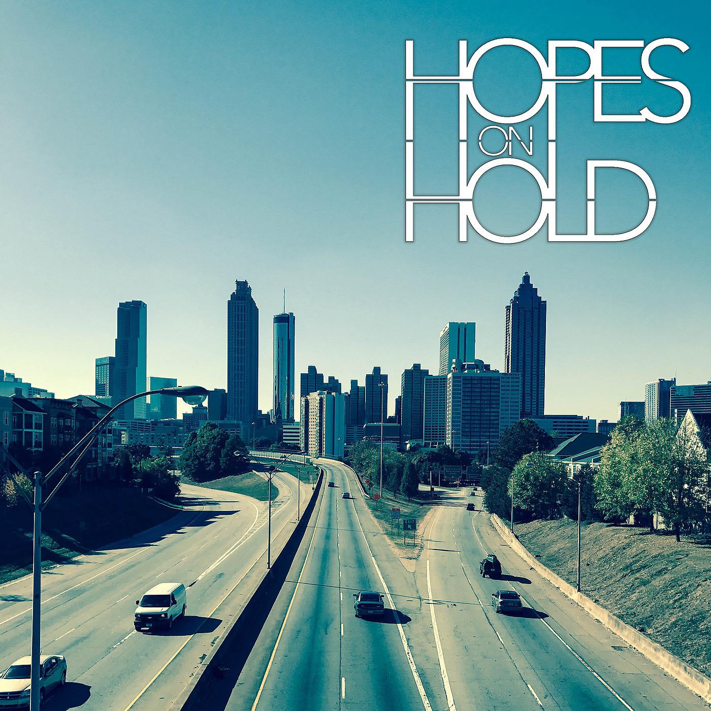 Постер альбома Hopes on Hold