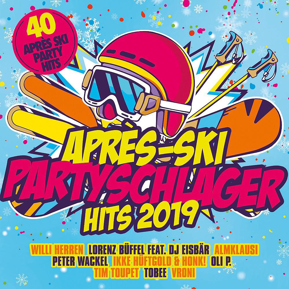 Постер альбома Après Ski Partyschlager Hits 2019