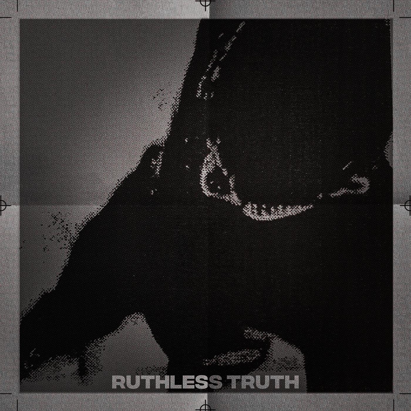 Постер альбома Ruthless Truth
