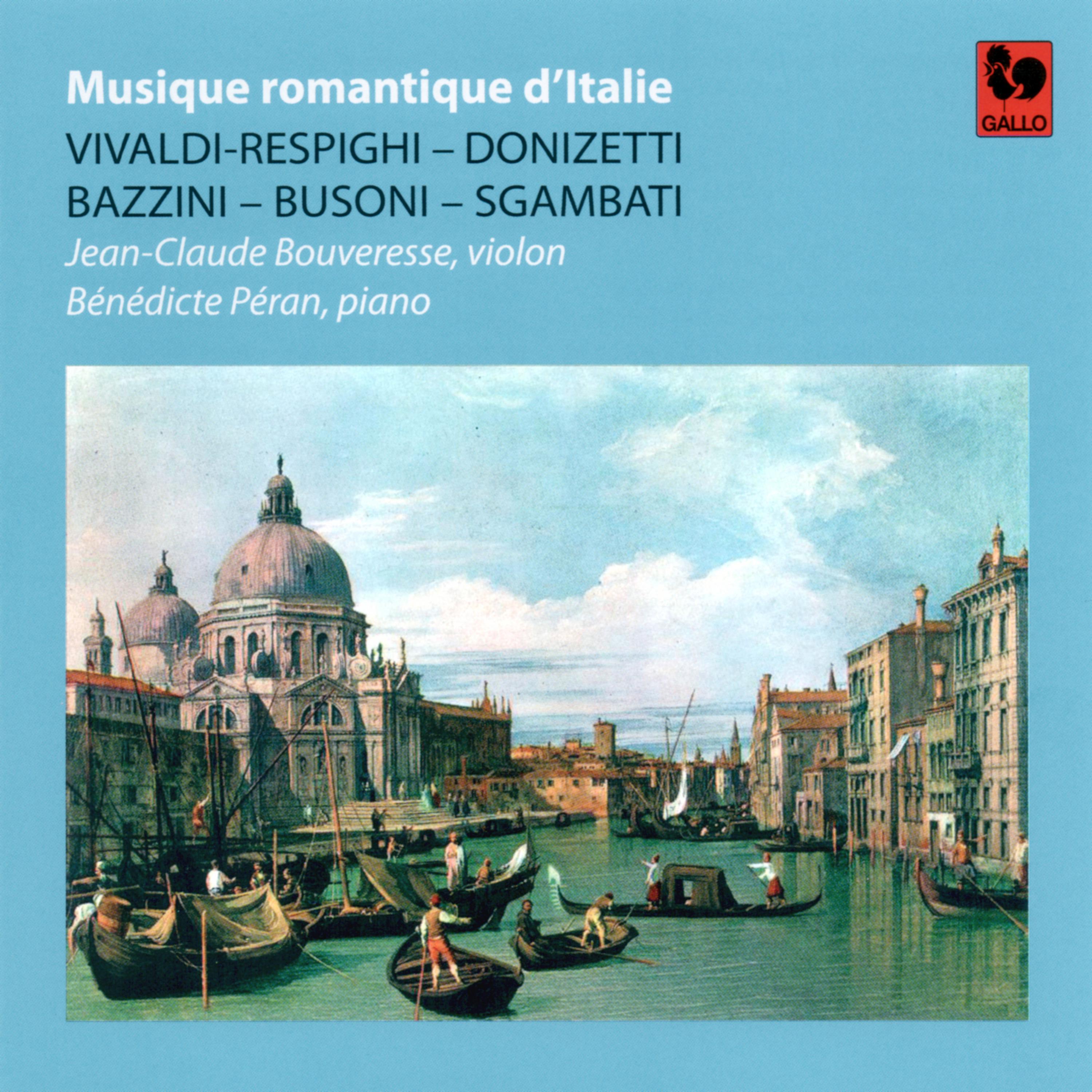 Постер альбома Vivaldi / Respighi - Donizetti - Bazzini - Busoni - Sgambati: Musique romantique d'Italie