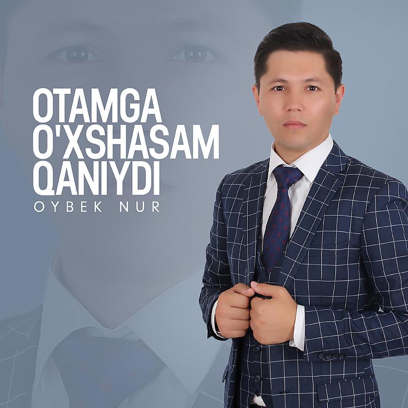 Постер альбома Otamga o'xshasam qaniydi