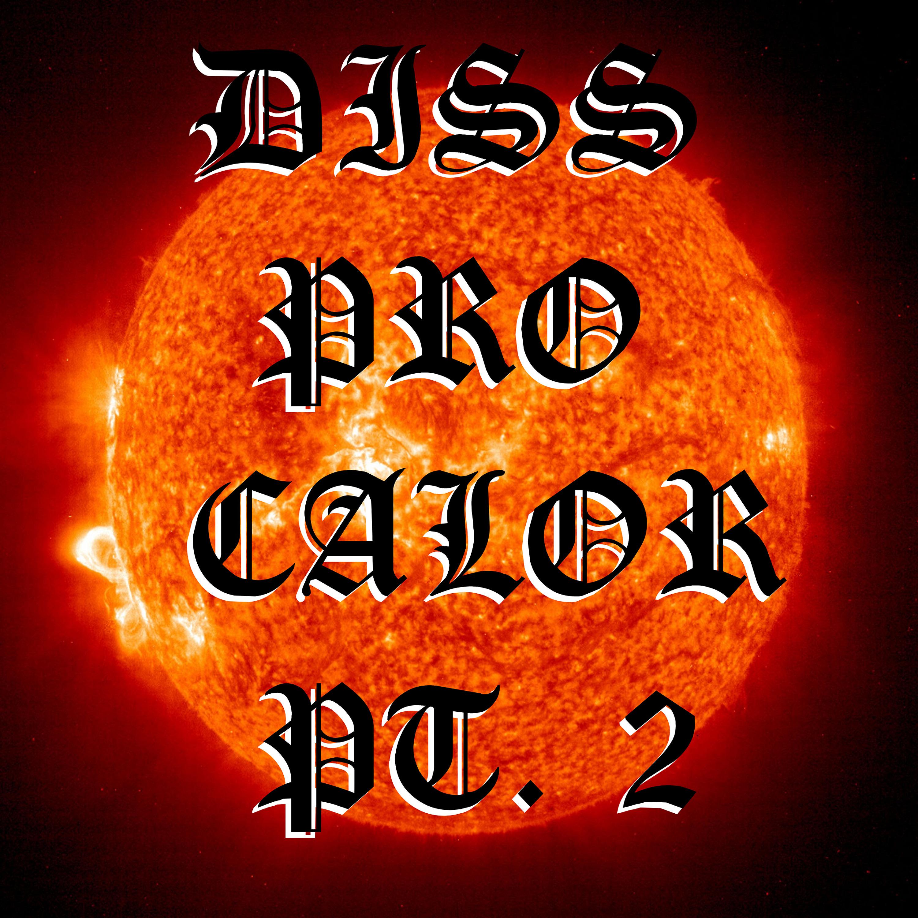 Постер альбома Diss pro Calor, Pt. 2