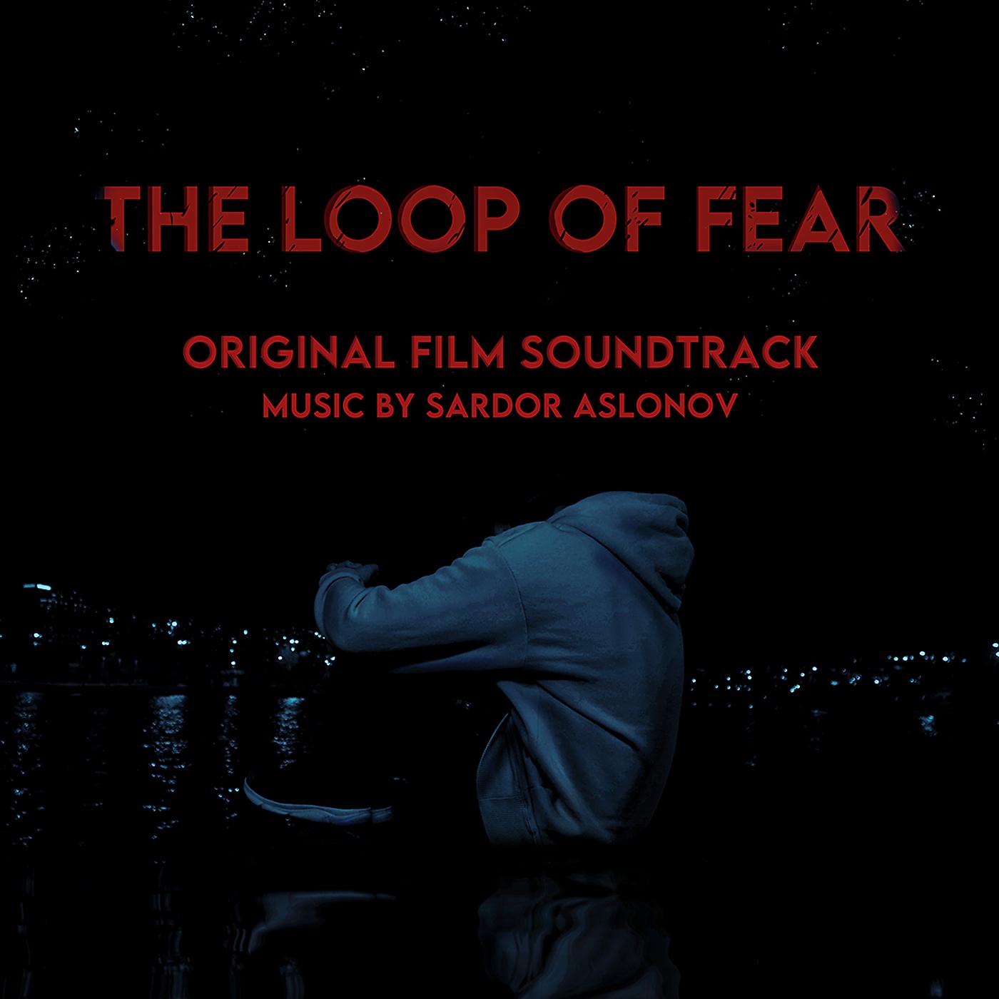 Постер альбома The Loop of Fear (Original Film Soundtrack)