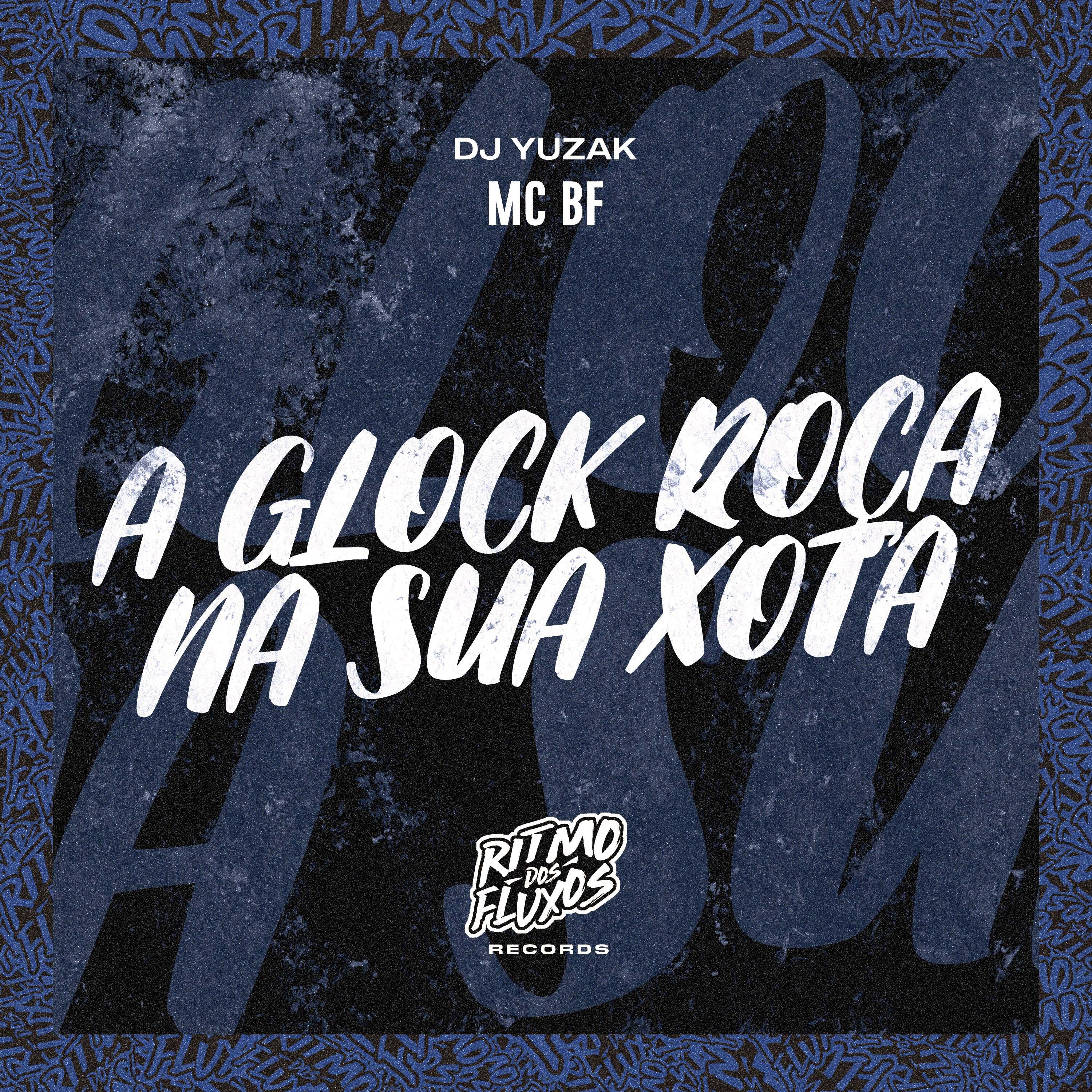 Постер альбома A Glock Roça na Sua Xota