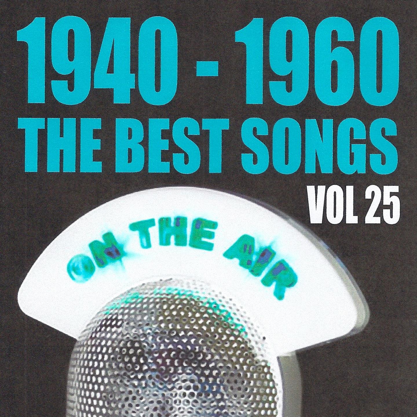 Постер альбома 1940 - 1960 The Best Songs, Vol. 25