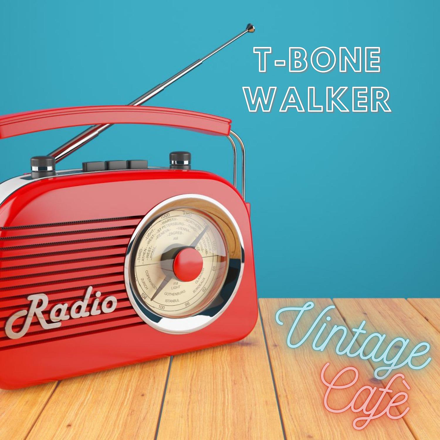 Постер альбома T-Bone Walker - Vintage Cafè