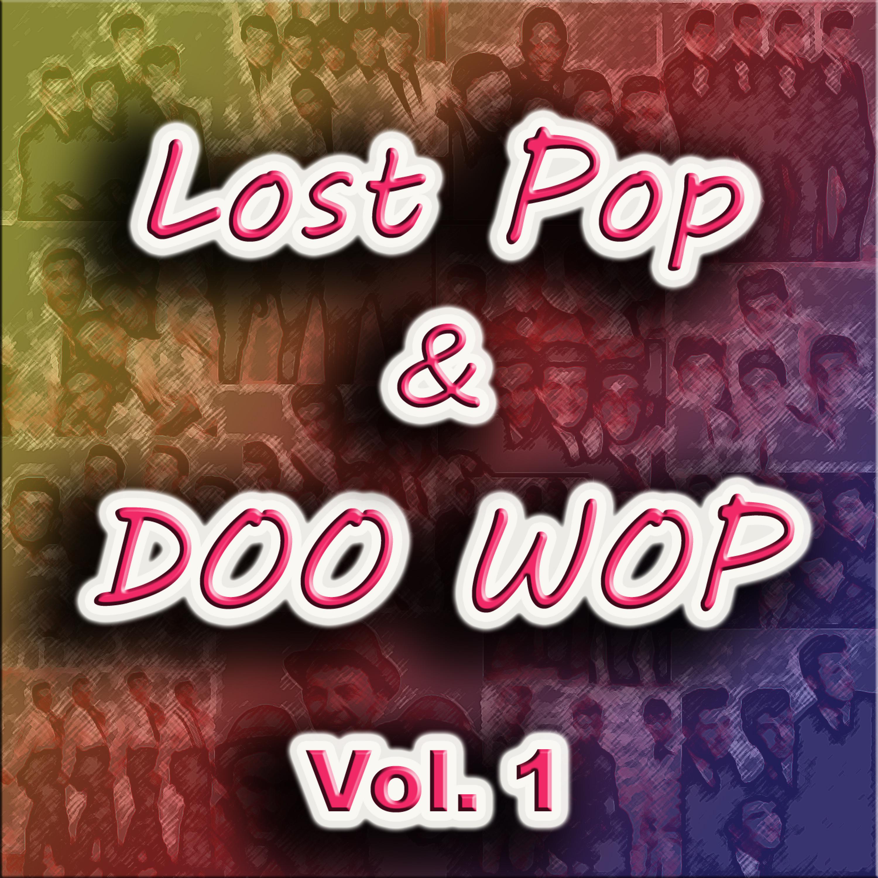 Постер альбома Lost Pop & Doo Wop, Vol. 1