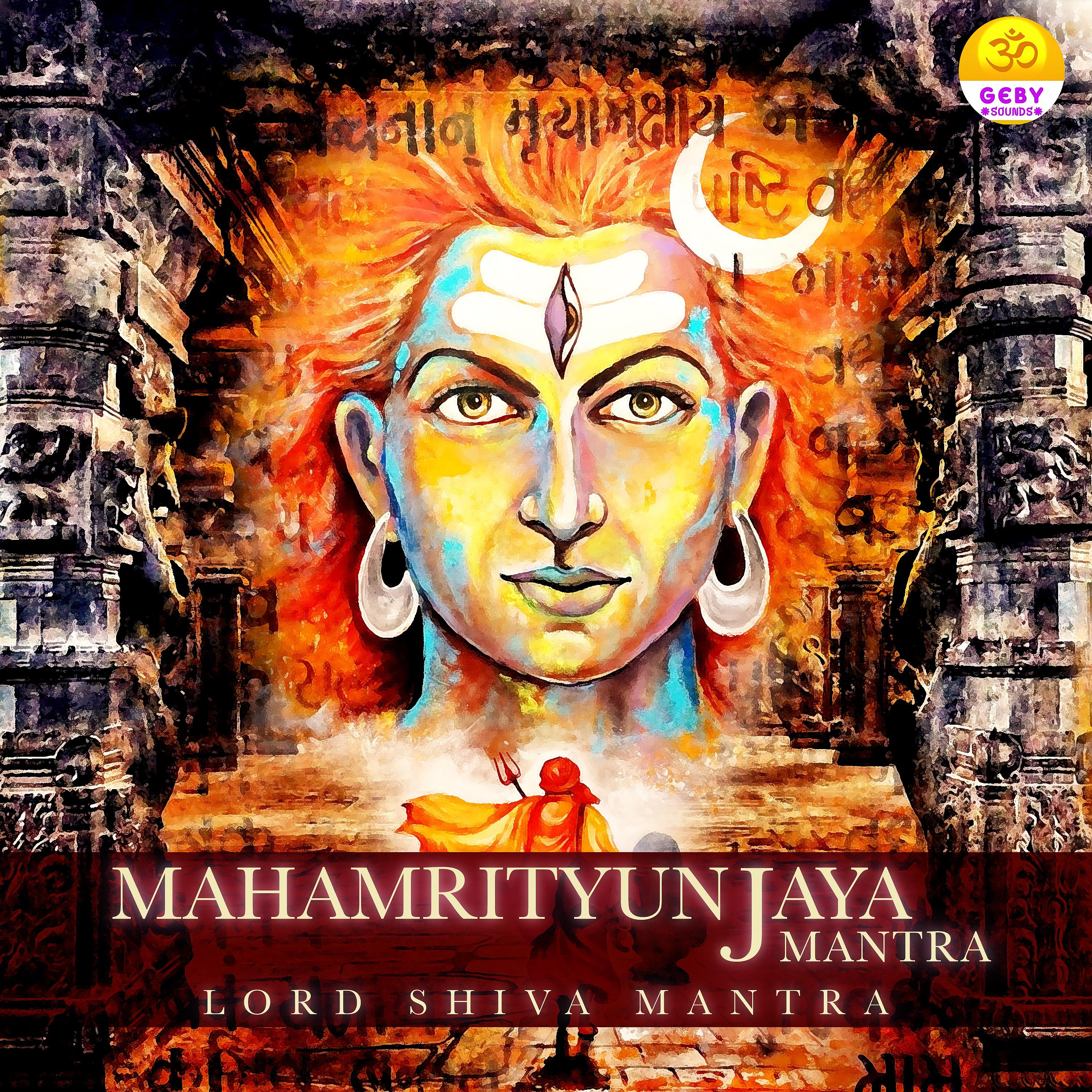 Постер альбома Mahamrityunjaya Mantra (Lord Shiva Mantra)