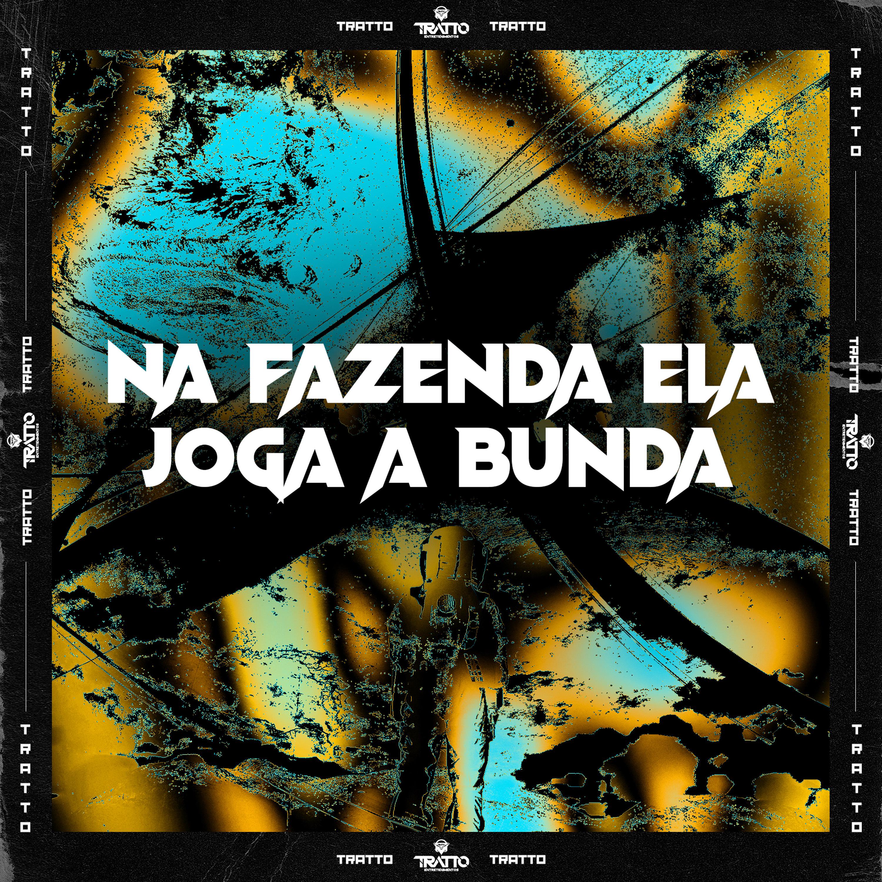 Постер альбома Na Fazenda Ela Joga a Bunda