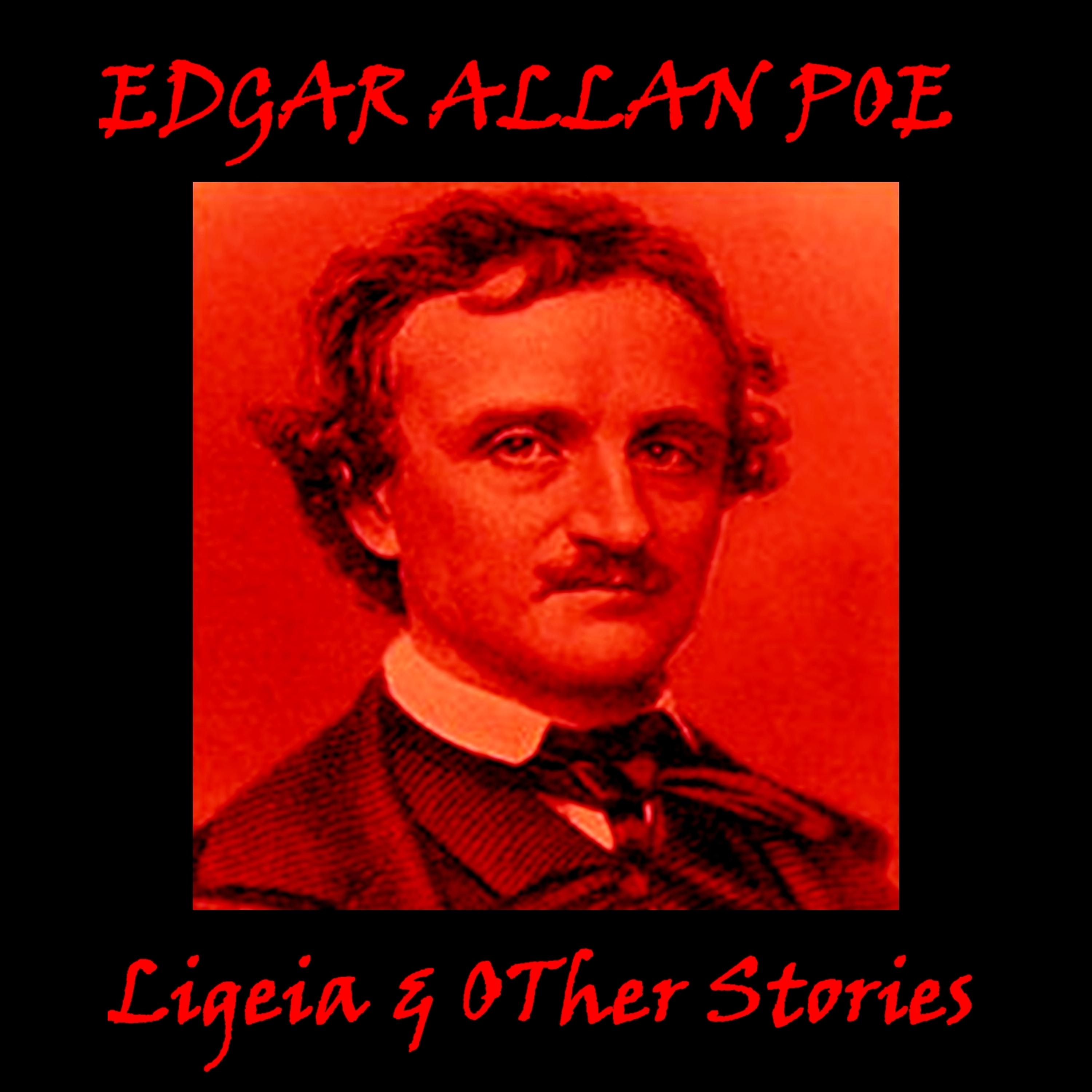 Постер альбома Edgar Allan Poe - Ligeia & Other Stories