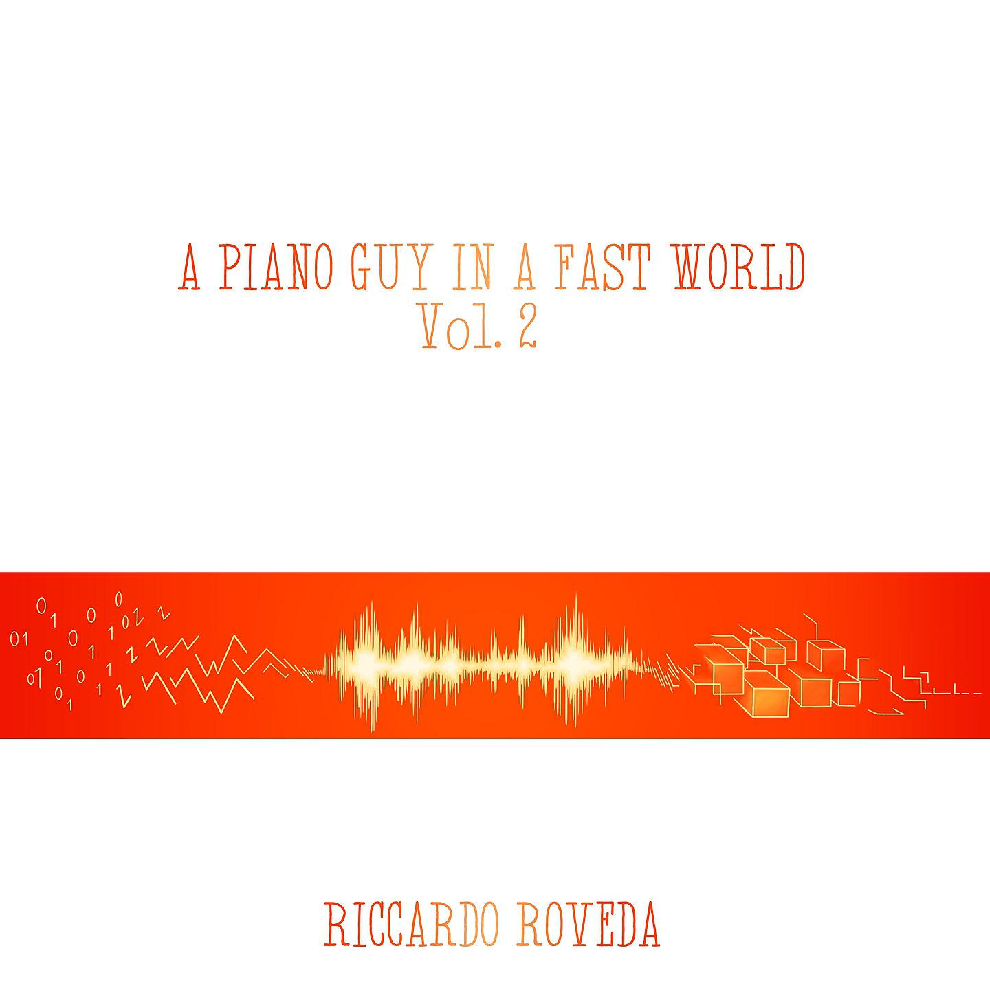 Постер альбома A Piano Guy in a Fast World, Vol. 2