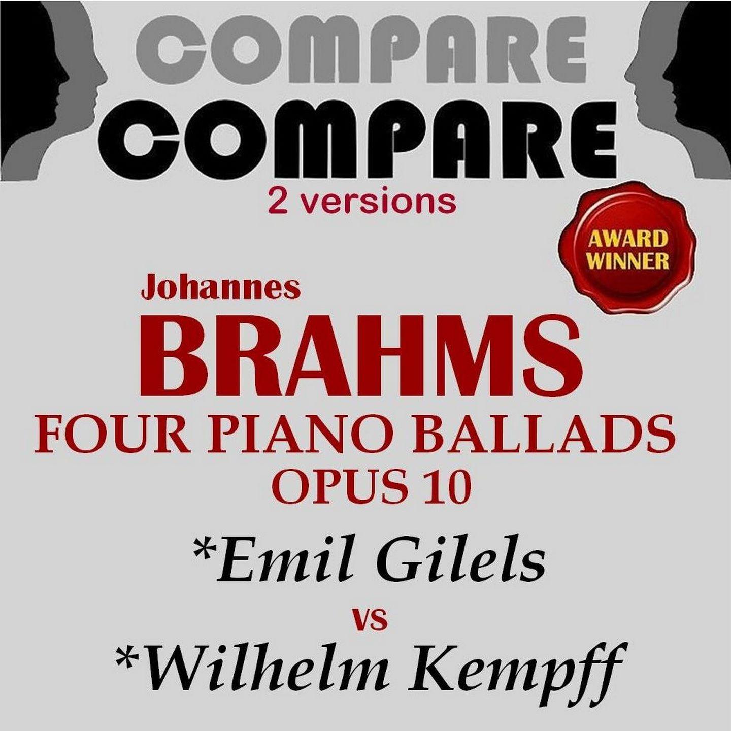 Постер альбома Brahms: Ballades, Emil Gilels vs. Wilhelm Kempff (Compare 2 Versions)