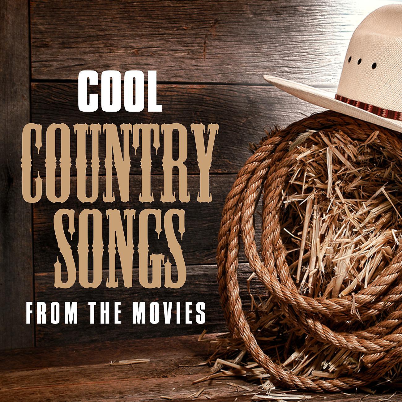 Постер альбома Cool Country Songs from the Movies