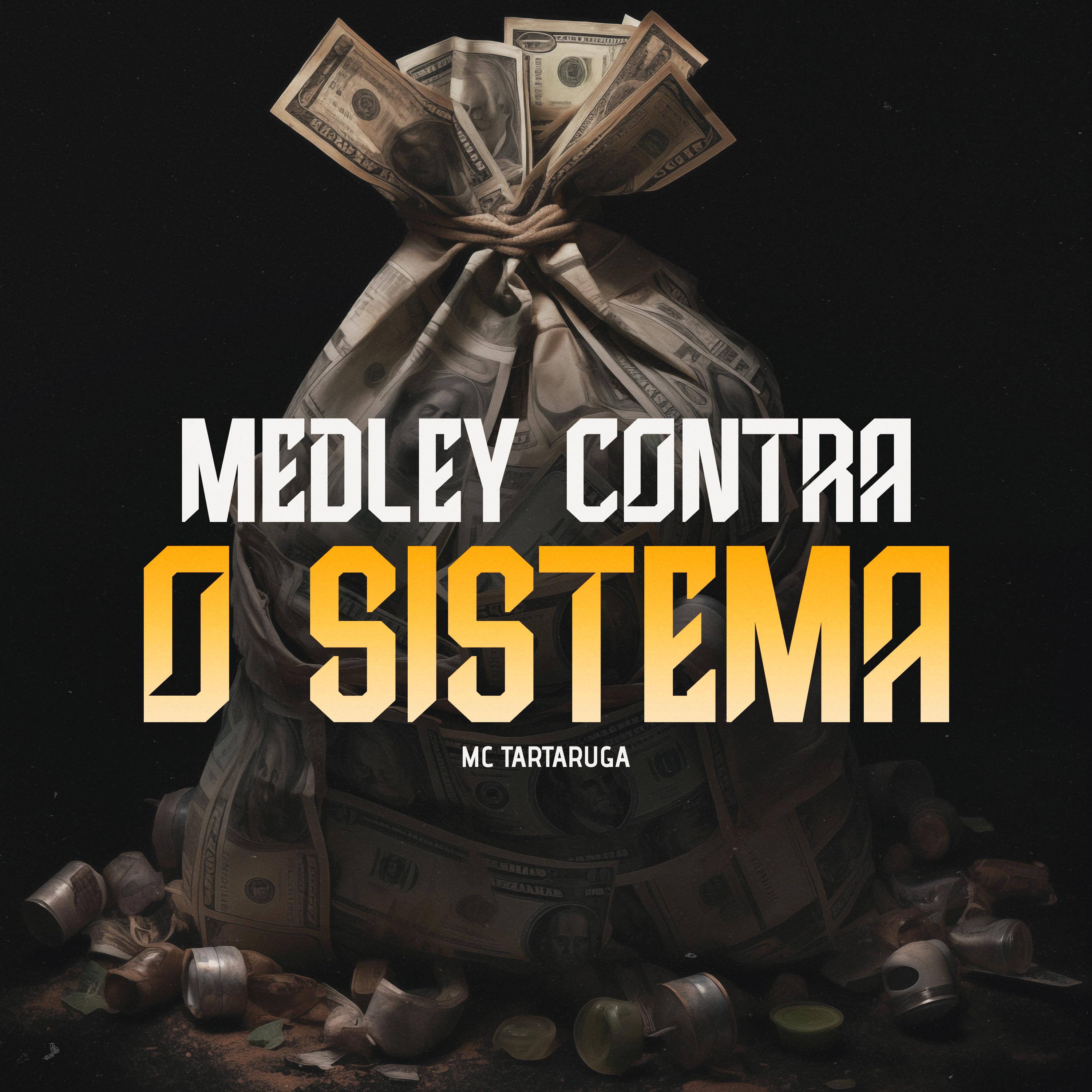 Постер альбома Medley Contra o Sistema