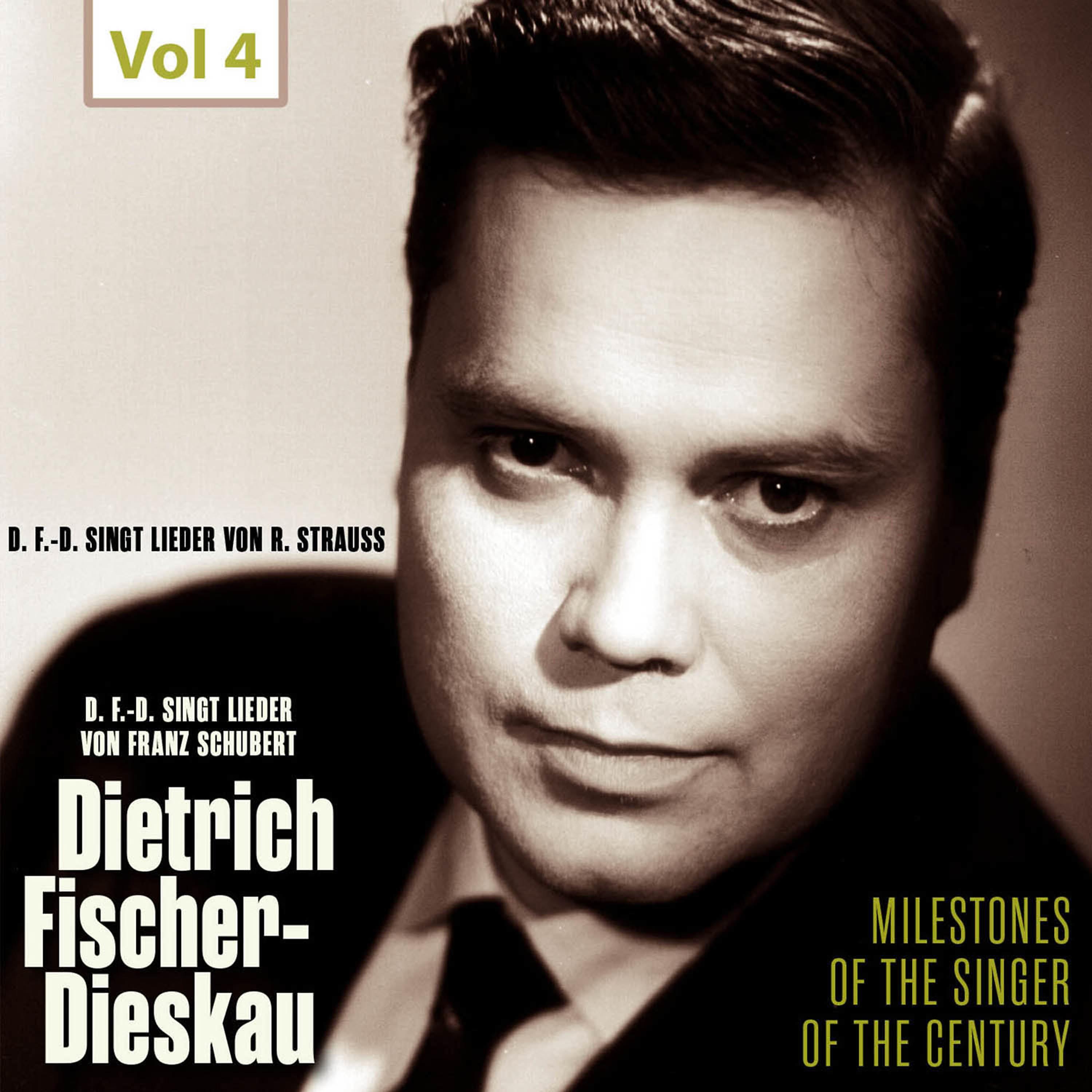 Постер альбома Milestones of the Singer of the Century - Dietrich Fischer-Dieskau, Vol. 4