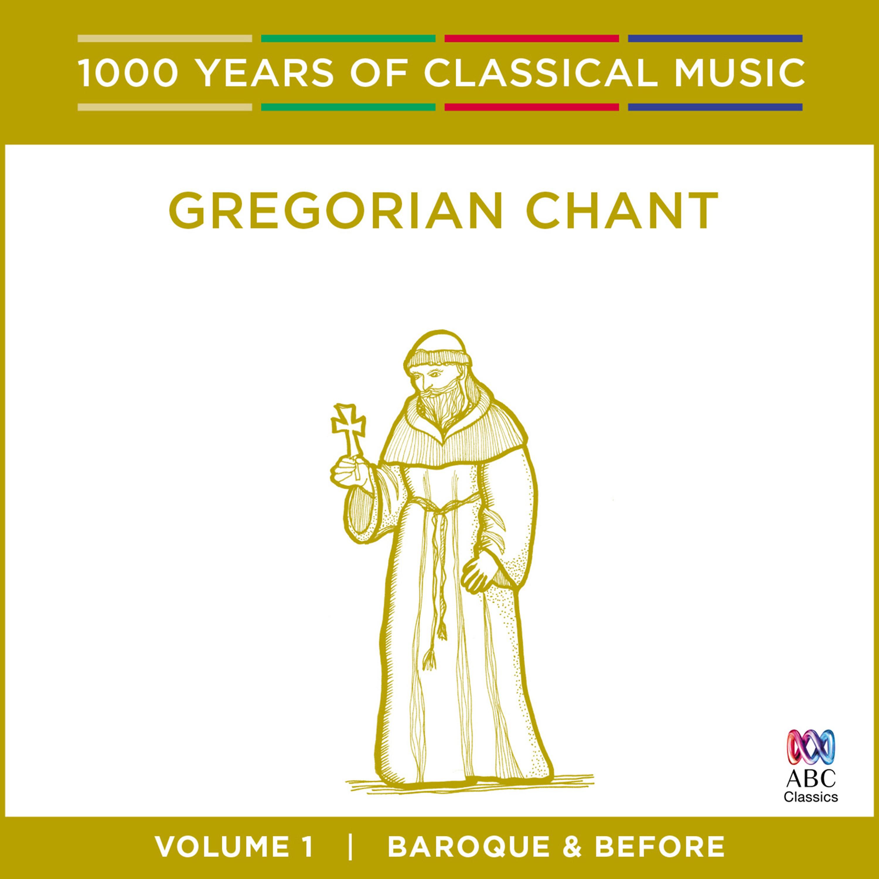 Постер альбома Gregorian Chant (1000 Years of Classical Music, Vol. 1)