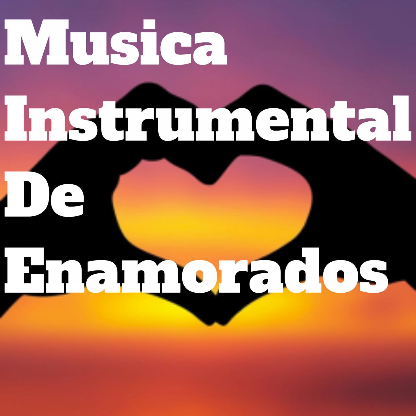 Постер альбома Musica Instrumental de Enamorados