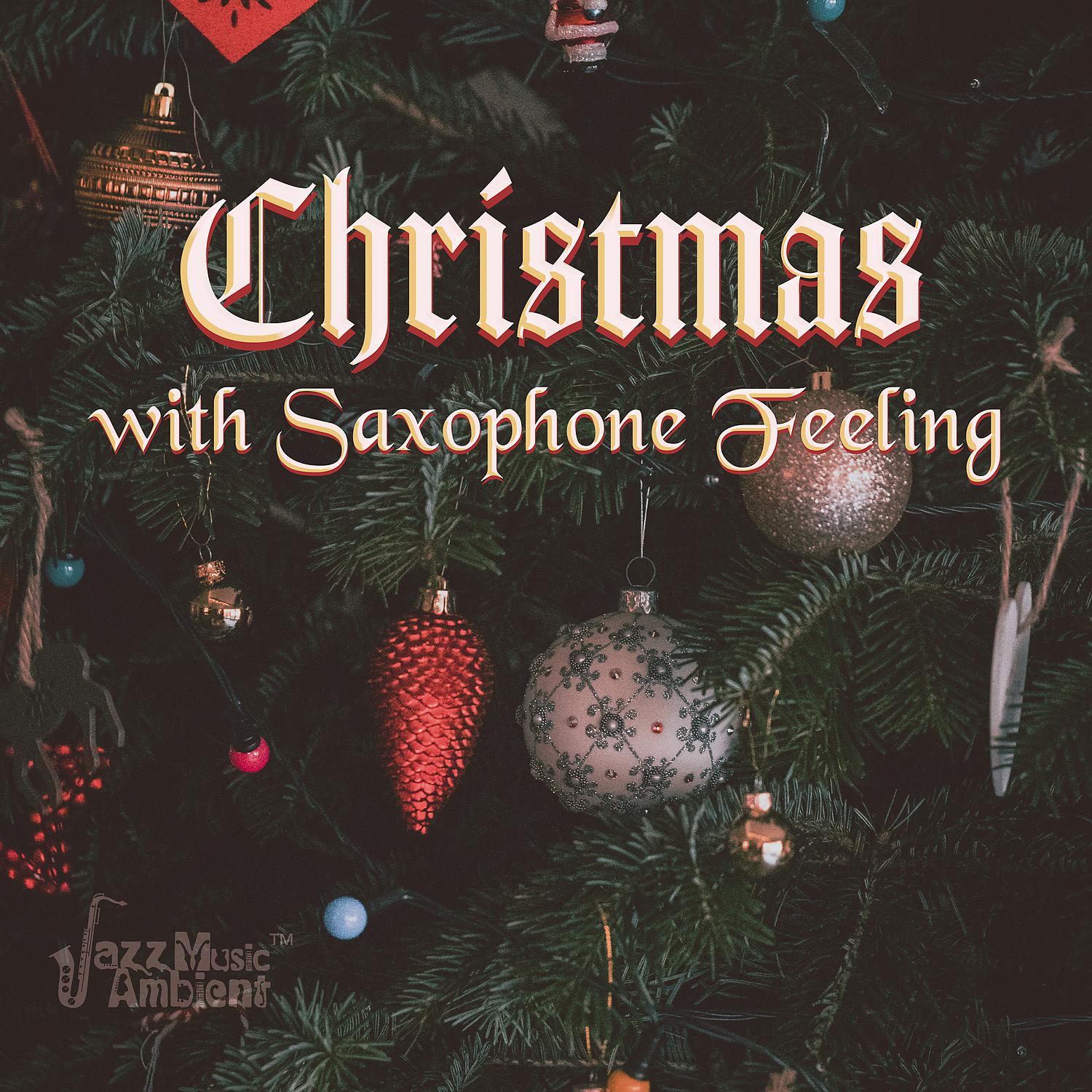 Постер альбома Christmas With Saxophone Feeling