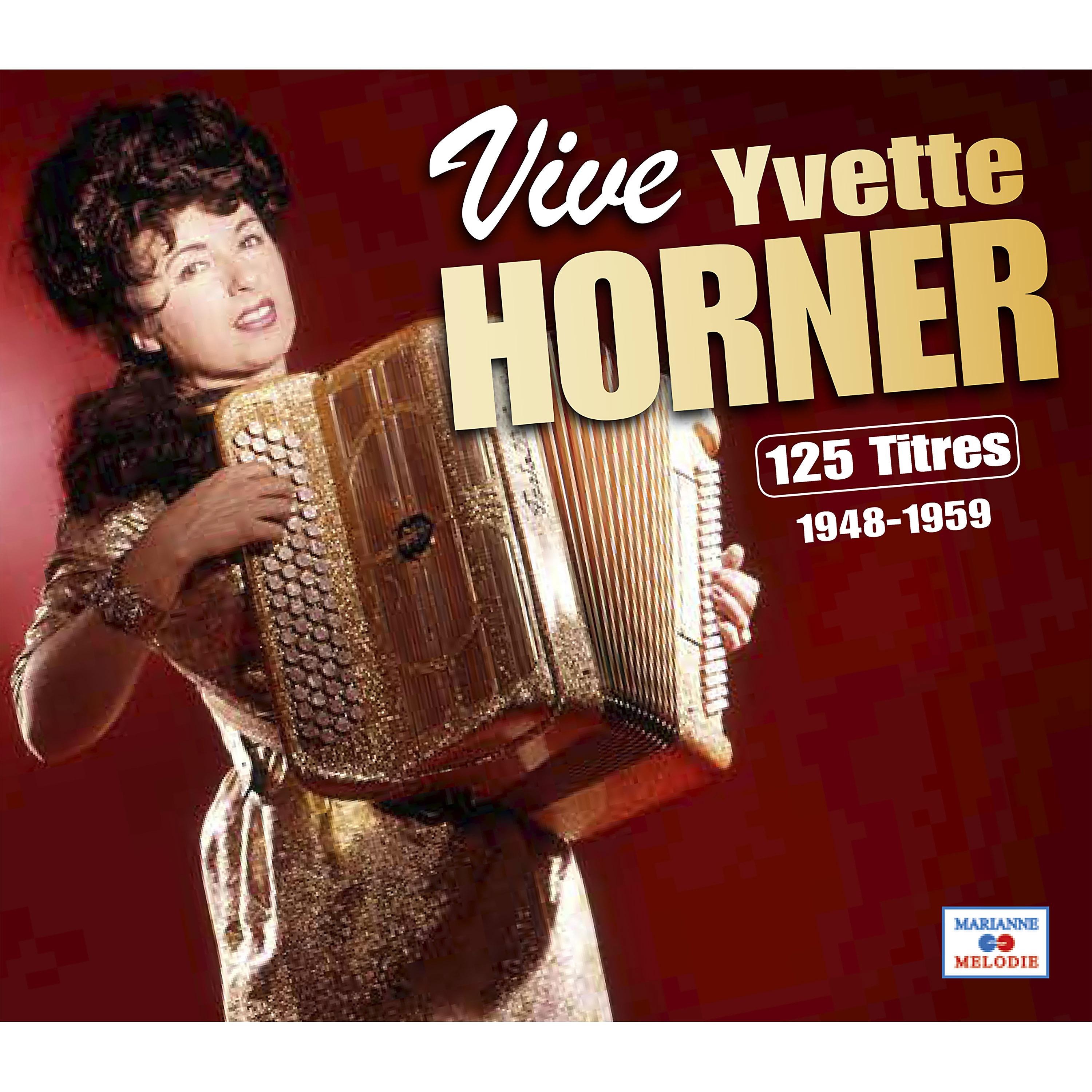 Постер альбома Vive Yvette Horner (1948-1959)