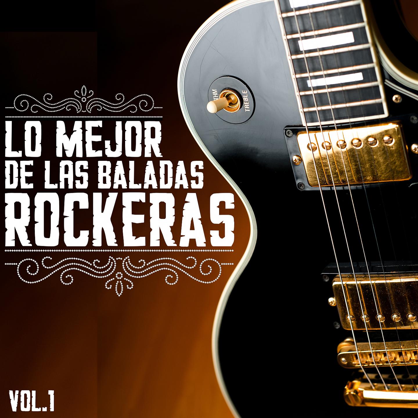 Постер альбома Lo Mejor De Las Baladas Rockeras, Vol. 1