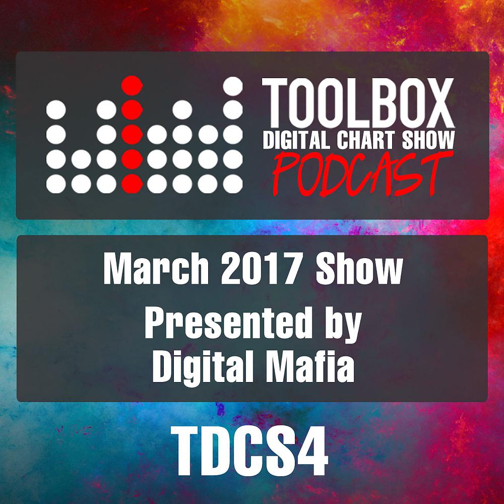 Постер альбома Toolbox Digital Chart Show - March 2017