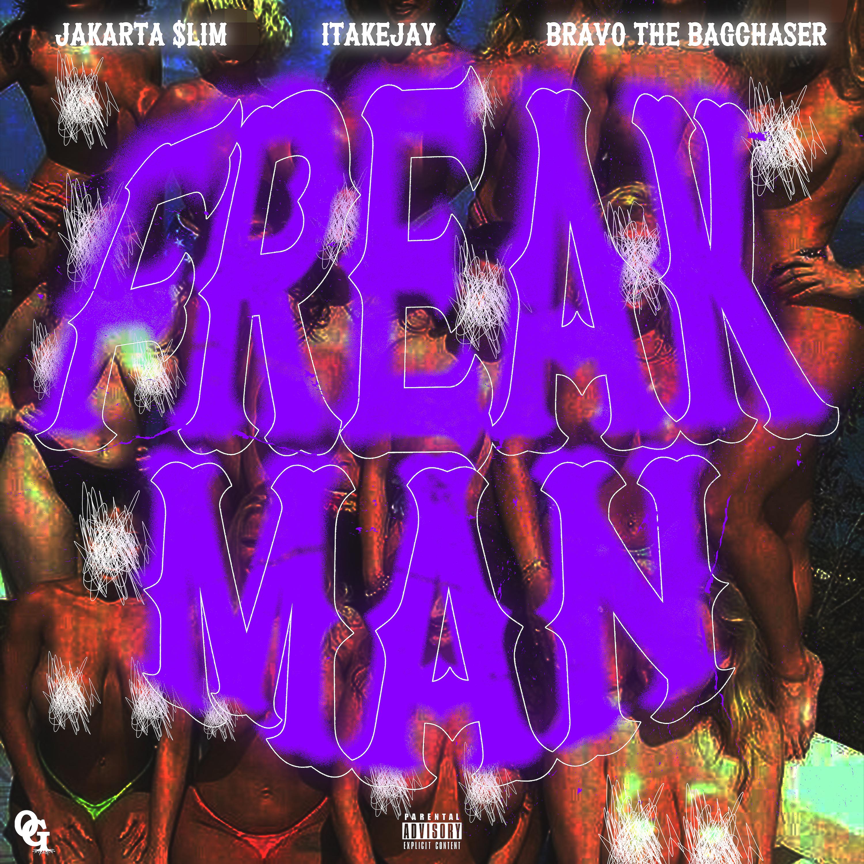 Постер альбома Freak Man (feat. 1TakeJay & Bravo The Bagchaser)
