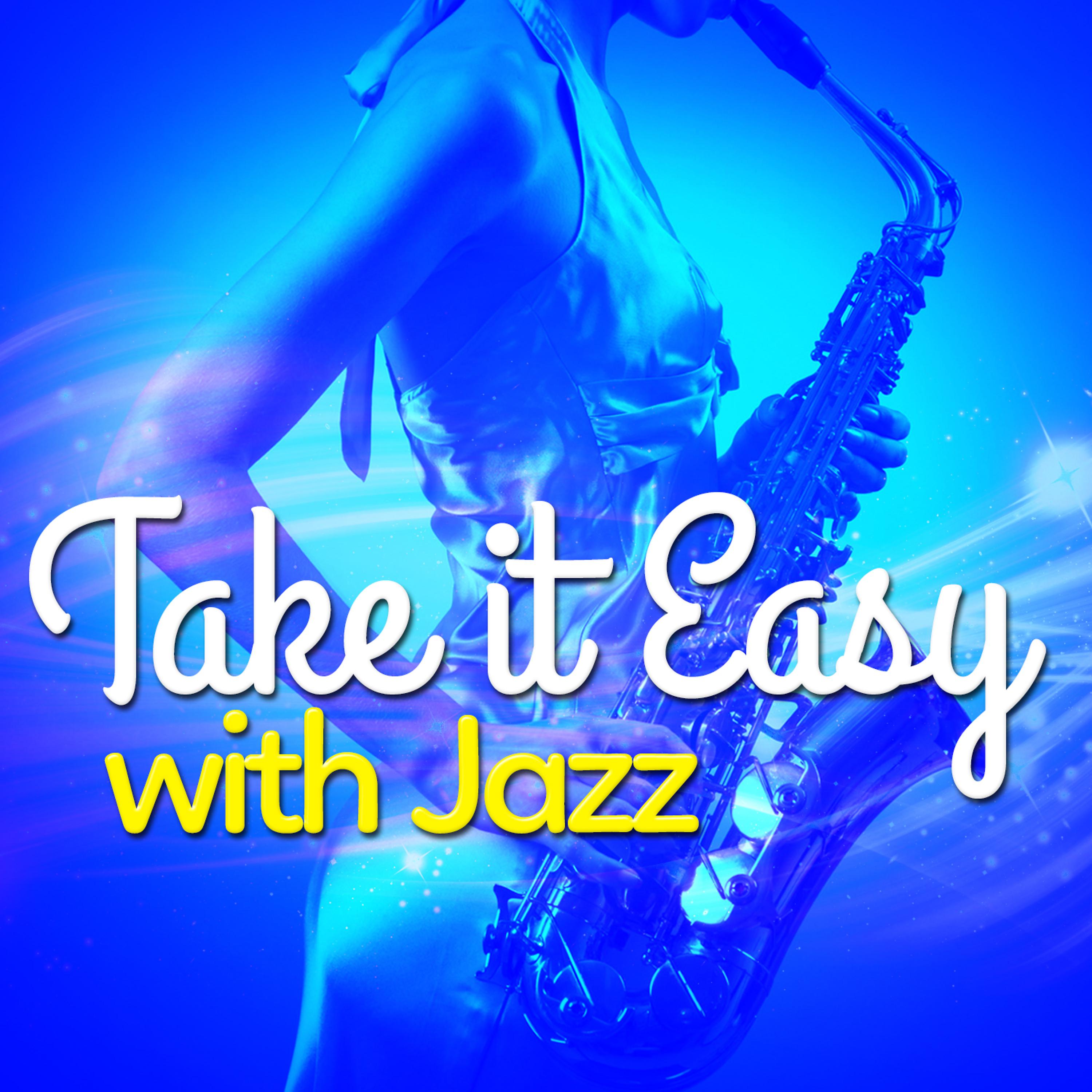 Постер альбома Take It Easy with Jazz
