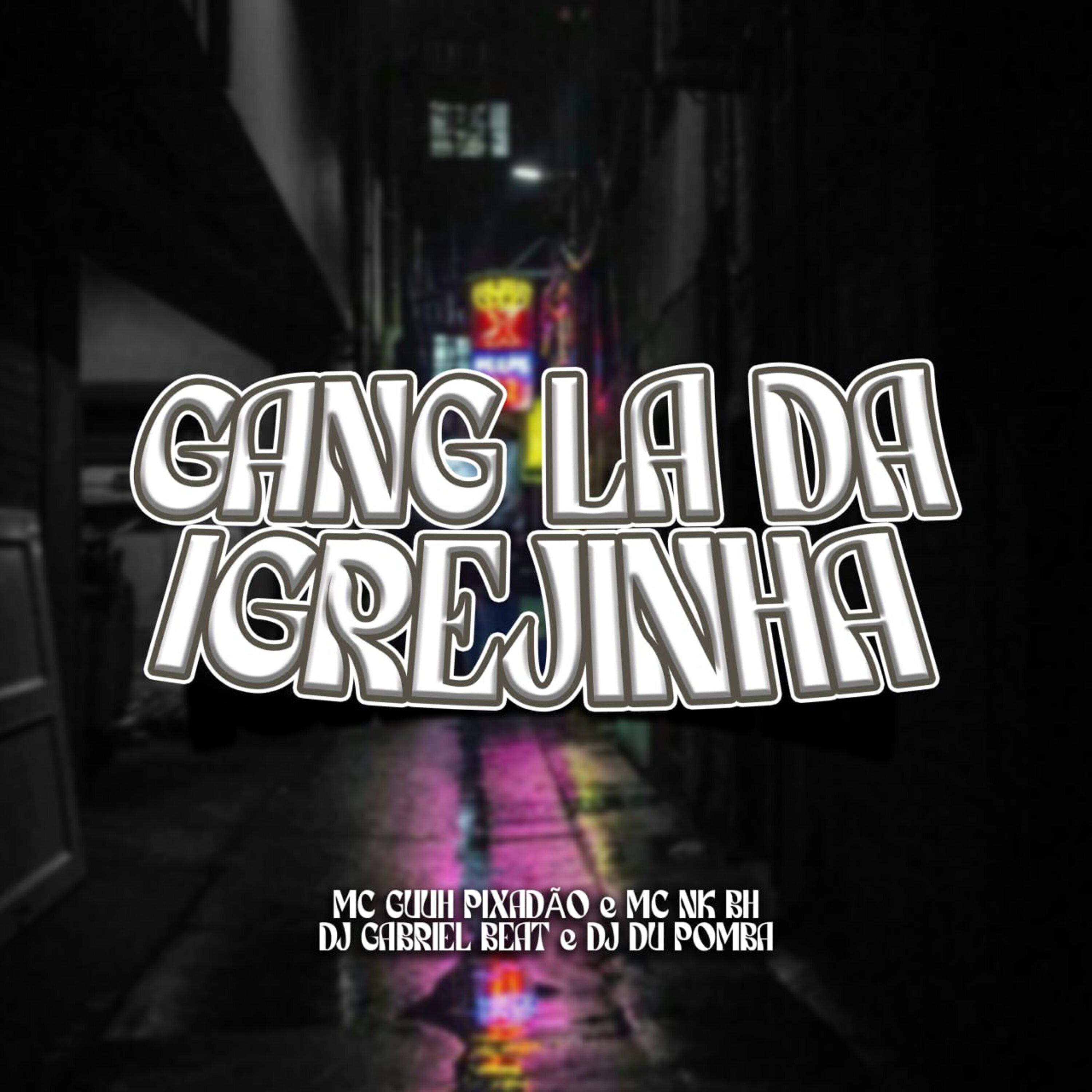 Постер альбома Gang Lá da Igrejinha